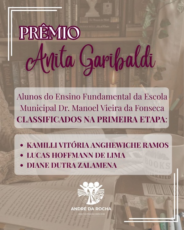 ALUNOS DE ANDRÉ DA ROCHA CLASSIFICADOS NA 1ª ETAPA DO PRÊMIO ANITA GARIBALDI
